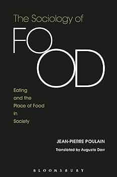 Sociology of Food, The: Eating and the Place of Food in